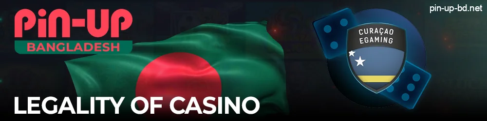 Pin Up Casino is legal in Bangladesh